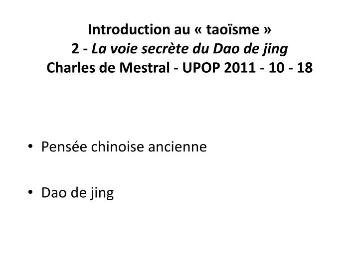 introduction au tao sme 2 la voie secr te du dao de jing charles de mestral upop 2011 10 18