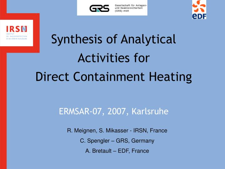 synthesis of analytical activities for direct containment heating ermsar 07 2007 karlsruhe