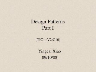 Design Patterns Part I (TIC++V2:C10)