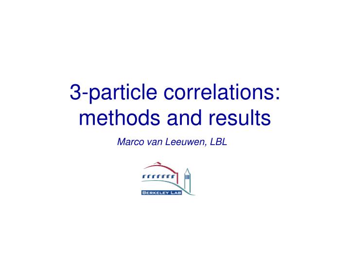 3 particle correlations methods and results