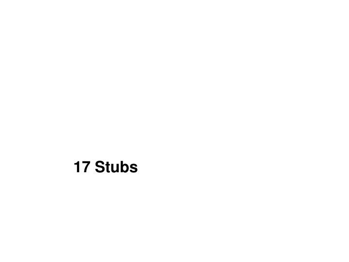 17 stubs