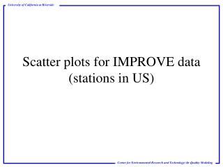 Scatter plots for IMPROVE data (stations in US)