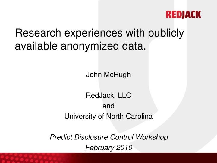 research experiences with publicly available anonymized data