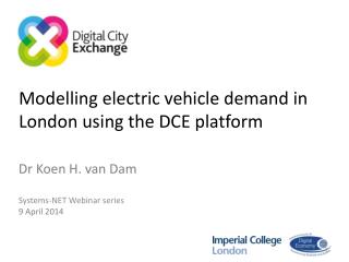 Modelling electric vehicle demand in London using the DCE platform