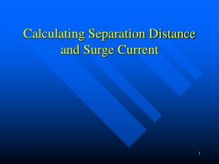 Calculating Separation Distance and Surge Current