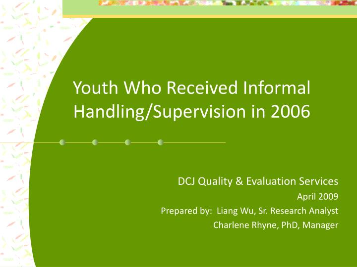 youth who received informal handling supervision in 2006