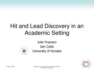 Hit and Lead Discovery in an Academic Setting