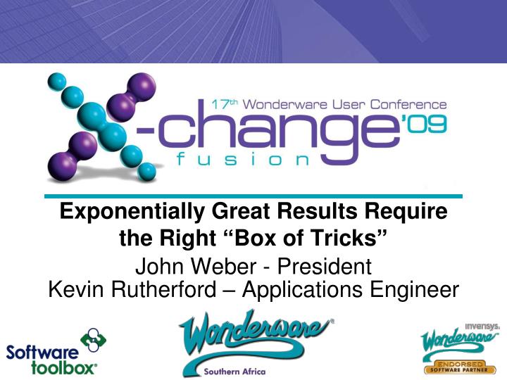 exponentially great results require the right box of tricks