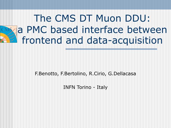 the cms dt muon ddu a pmc based inte r face between frontend and data acquisition