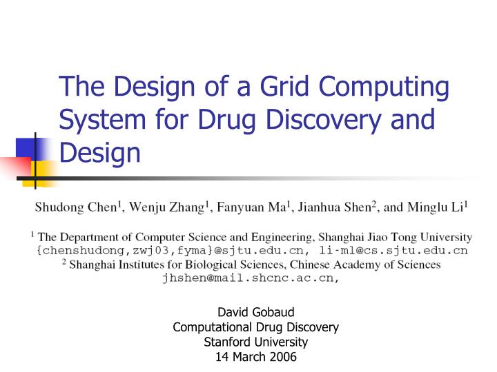 the design of a grid computing system for drug discovery and design