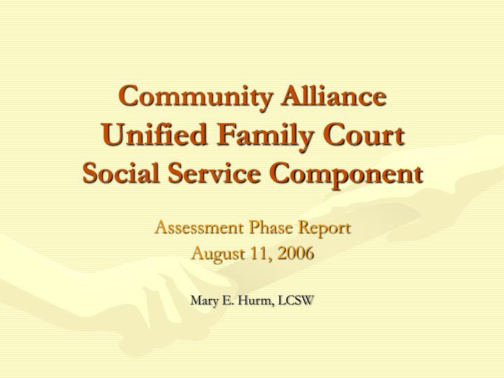 community alliance unified family court social service component