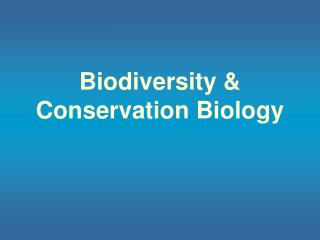 Biodiversity &amp; Conservation Biology