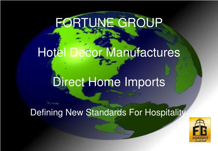fortune group hotel decor manufactures direct home imports