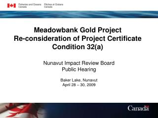 Meadowbank Gold Project Re-consideration of Project Certificate Condition 32(a)