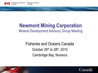 Newmont Mining Corporation Mineral Development Advisory Group Meeting
