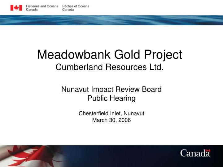 meadowbank gold project cumberland resources ltd