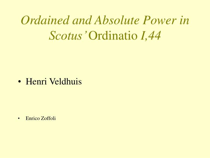 ordained and absolute power in scotus ordinatio i 44