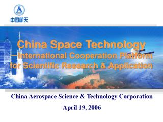 China Aerospace Science &amp; Technology Corporation April 19, 2006