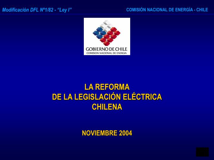 la reforma de la legislaci n el ctrica chilena noviembre 2004