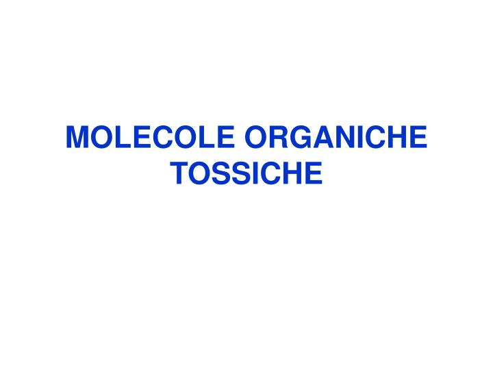 molecole organiche tossiche