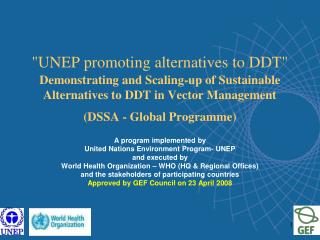 A program implemented by United Nations Environment Program- UNEP and executed by