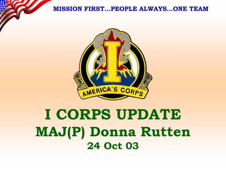 i corps update maj p donna rutten 24 oct 03