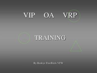 VIP OA VRP TRAINING