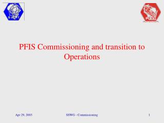 PFIS Commissioning and transition to Operations