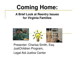 Presenter: Charisa Smith, Esq. JustChildren Program, Legal Aid Justice Center