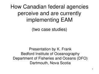 How Canadian federal agencies perceive and are currently implementing EAM