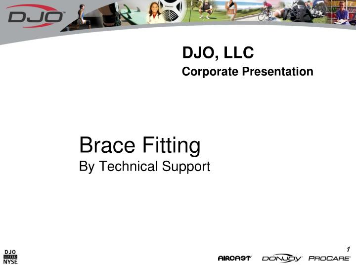 brace fitting by technical support