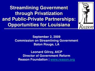 September 2, 2009 Commission on Streamlining Government Baton Rouge, LA Leonard Gilroy, AICP