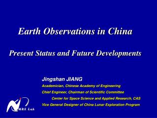 Earth Observations in China Present Status and Future Developments