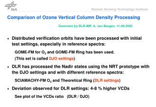 Comparison of Ozone Vertical Column Density Processing