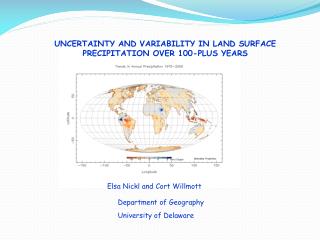 UNCERTAINTY AND VARIABILITY IN LAND SURFACE PRECIPITATION OVER 100-PLUS YEARS