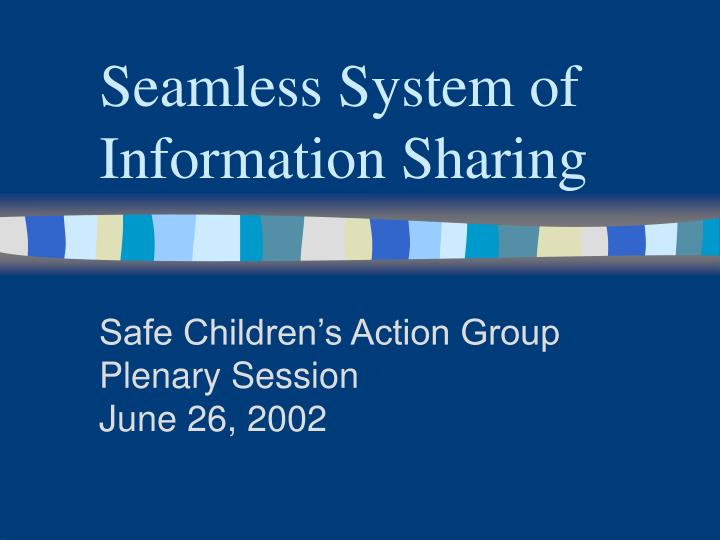 seamless system of information sharing
