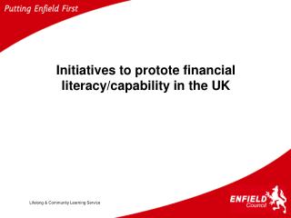 Initiatives to protote financial literacy/capability in the UK