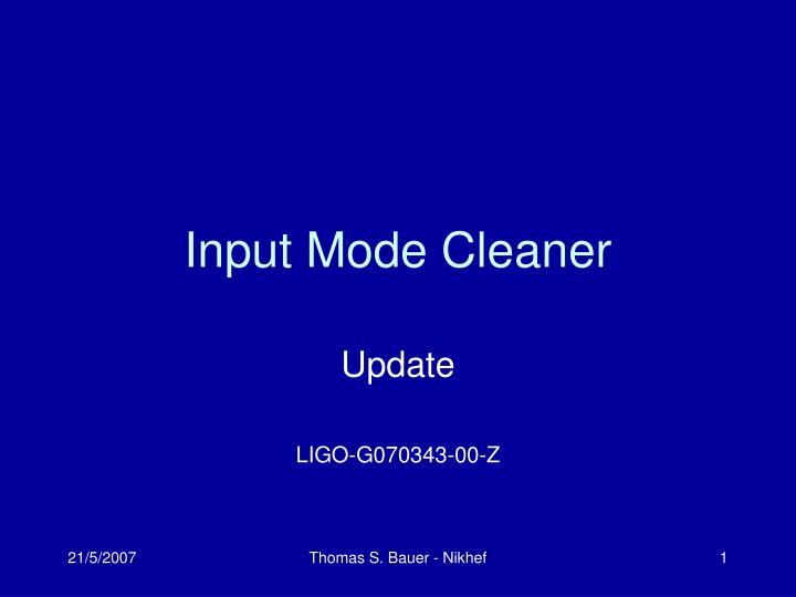 input mode cleaner