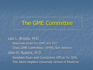 The GME Committee