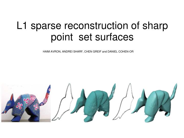 l1 sparse reconstruction of sharp point set surfaces