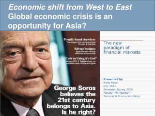Economic shift from West to East Global economic crisis is an opportunity for Asia?