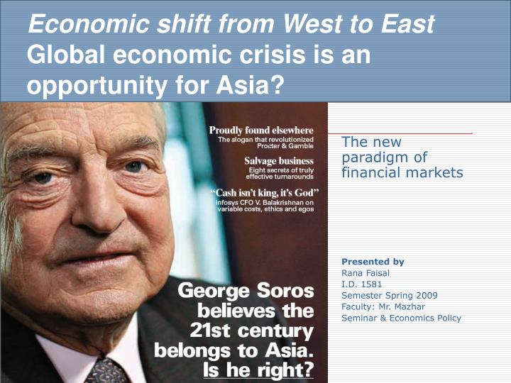 economic shift from west to east global economic crisis is an opportunity for asia