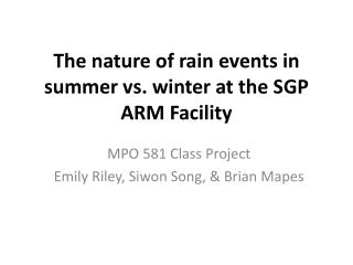 The nature of rain events in summer vs. winter at the SGP ARM Facility