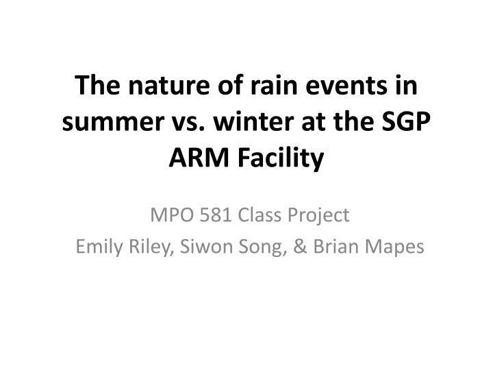 the nature of rain events in summer vs winter at the sgp arm facility