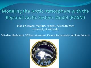 Modeling the Arctic Atmosphere with the Regional Arctic System Model (RASM)