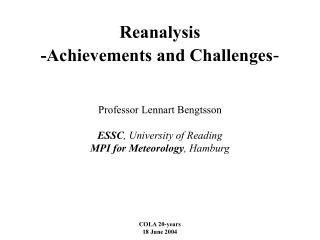 Reanalysis -Achievements and Challenges -