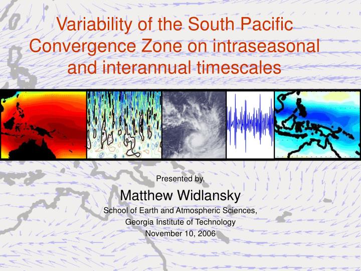 variability of the south pacific convergence zone on intraseasonal and interannual timescales