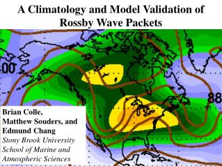 A Climatology and Model Validation of Rossby Wave Packets