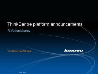 ThinkCentre platform announcements