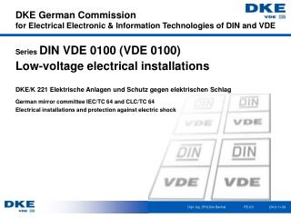 DKE German Commission for Electrical Electronic &amp; Information Technologies of DIN and VDE